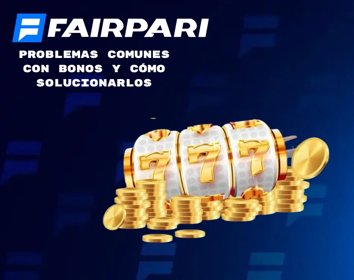 Problemas comunes con bonos y cómo solucionarlos